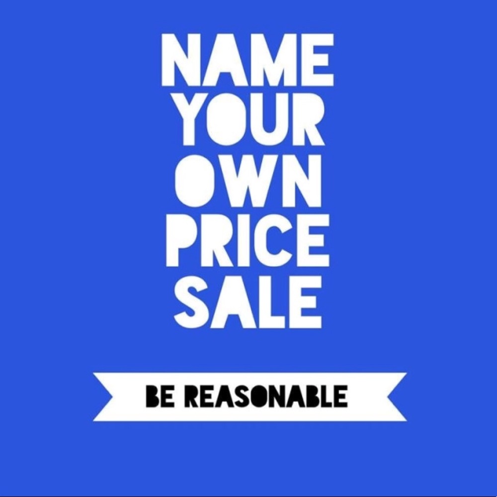 Name Your Price!!! Everything must go by Friday!!